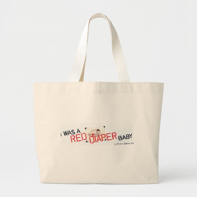 I Was a Red Diaper Baby Large Tote Bag (Front)