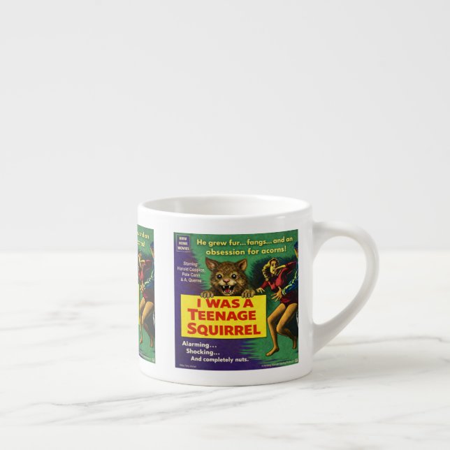 I Was a Teenage Squirrel Parody Espresso Cup (Right)