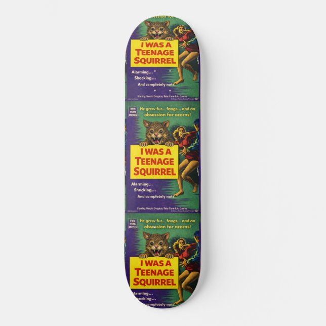 I Was a Teenage Squirrel Parody Skateboard (Front)