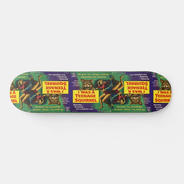 I Was a Teenage Squirrel Parody Skateboard (Horz)