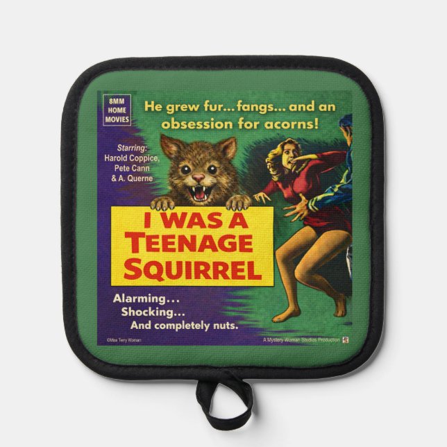 I was a teenage squirrel pot holder (Front)