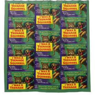 I was a teenage squirrel shower curtain
