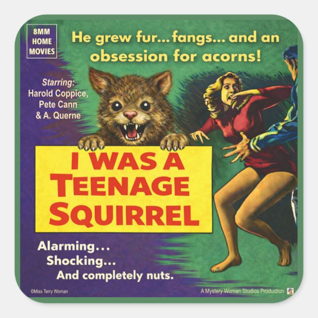 I was a teenage squirrel square sticker (Front)