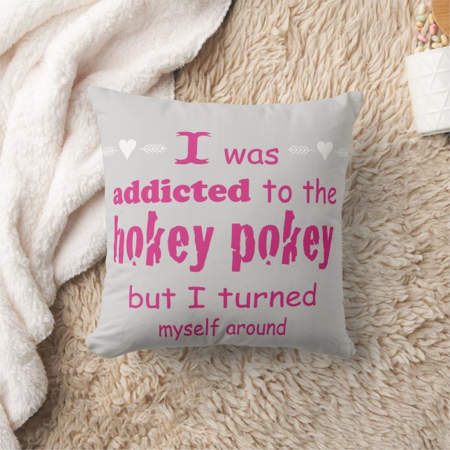 I was Addicted to the Hokey Pokey Typography Quote Cushion (Blanket)