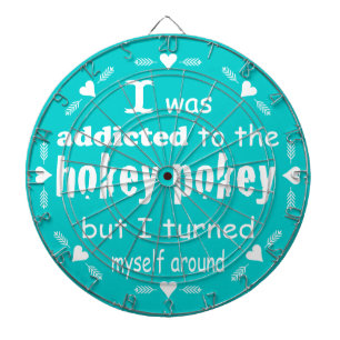 I was Addicted to the Hokey Pokey Typography Quote Dartboard