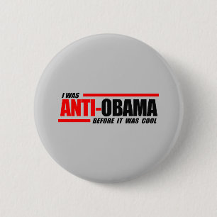 I was Anti-Obama before it was cool 6 Cm Round Badge