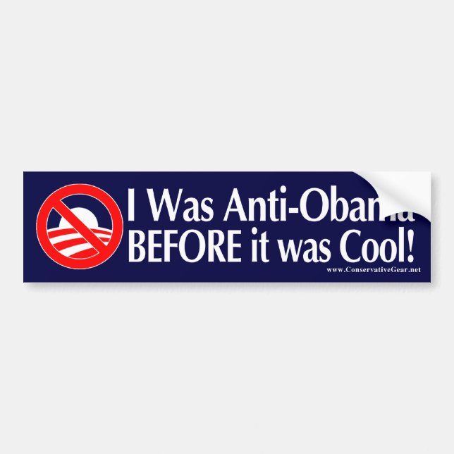 I Was Anti-Obama Before it was Cool Bumper Sticker (Front)