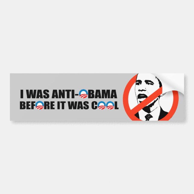 I WAS ANTI-OBAMA BEFORE IT WAS COOL BUMPER STICKER (Front)