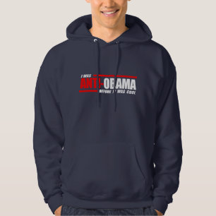 I was Anti-Obama before it was cool white Hoodie