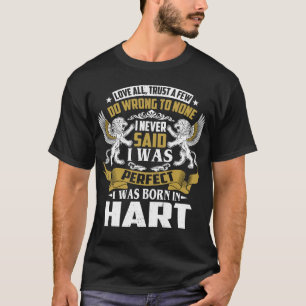 I Was Born In HART Family Name T-Shirt
