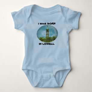 I Was Born In Lowell Baby Body Suit Bodysuit