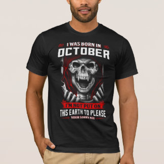 I Was Born In October T-Shirt