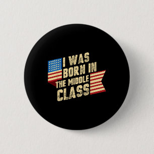 I Was Born In The Middle Cl Trump 2024 1 6 Cm Round Badge