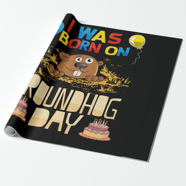 I Was Born On Groundhog Day - Groundhog Birthday Wrapping Paper (Unrolled)