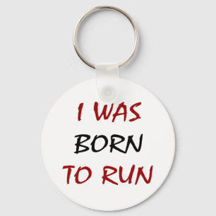 I Was Born To Run Key Ring
