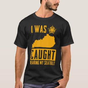I Was Caught Wearing My Seatbelt Vintage T-Shirt