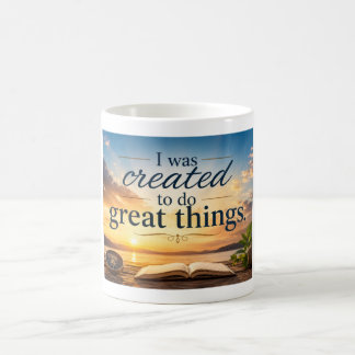 I Was Created to Do Great Things Coffee Mug