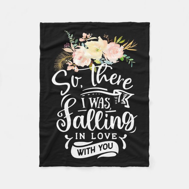 I Was Falling In Love With You Fleece Blanket (Front)