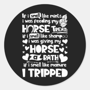 I Was Feeding My Horse Horseback Riding Racing Gif Classic Round Sticker