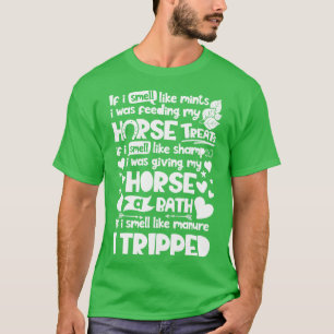 I Was Feeding My Horse Riding Racing Girls Women ( T-Shirt