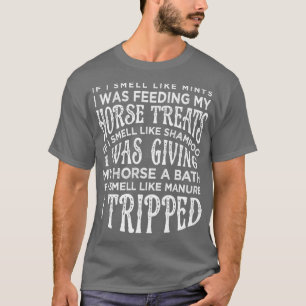 I Was Feeding My Horse Riding Racing Girls Women T-Shirt
