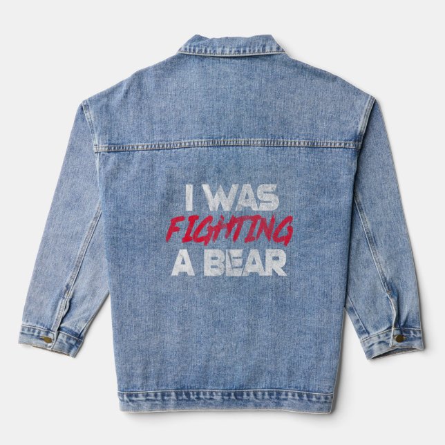 I Was Fighting A Bear Broken Bone Injury Get Well  Denim Jacket (Back)