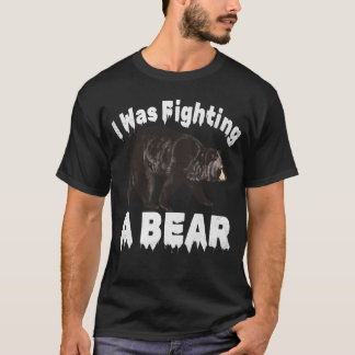 I Was Fighting A Bear, vintage Classic T-Shirt