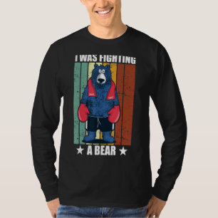 I Was Fighting A Bear Vintage Injury Recovery Tee