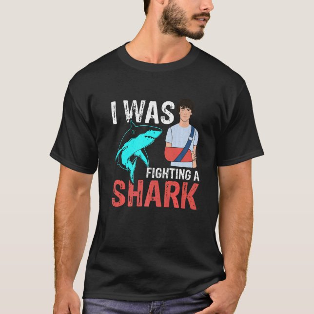 I Was Fighting A Shark  Broken Bones  2 T-Shirt (Front)