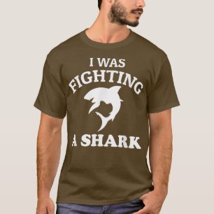 I Was Fighting A Shark Funny Injury Broken Quick R T-Shirt