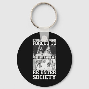 I Was Forced To Pause My Anime and Re Enter Societ Key Ring