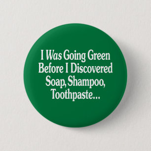 I Was Going Green... 6 Cm Round Badge