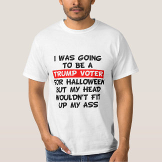I Was Going To Be A Trump Voter For Halloween T-Shirt