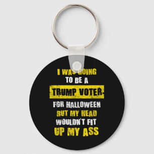 I Was Going To Be A Voter I Funny Halloween Key Ring
