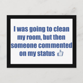 I was going to clean my room, but.... postcard