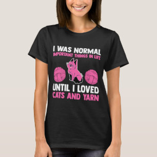 I was important things in life I loved cats and ya T-Shirt