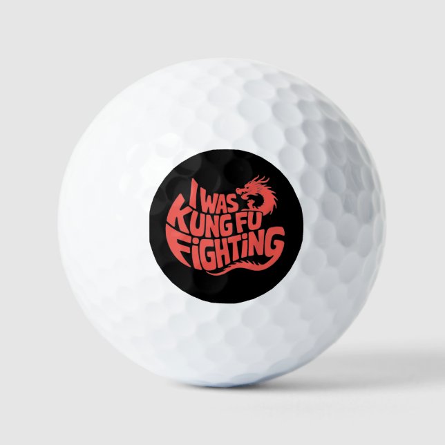 I was kung fu fighting golf balls (Front)