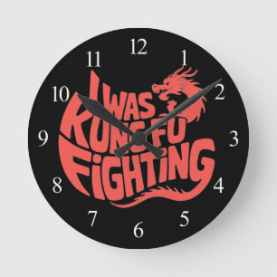 I was kung fu fighting round clock