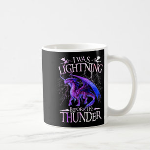 I Was Lightning Before The Thunder Dragons Lover M Coffee Mug