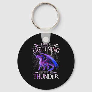 I Was Lightning Before The Thunder Dragons Lover M Key Ring