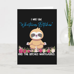 I Was Like Whatever Tee Sloth Yoga Meditating Slot Card