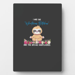 I Was Like Whatever Tee Sloth Yoga Meditating Slot Plaque