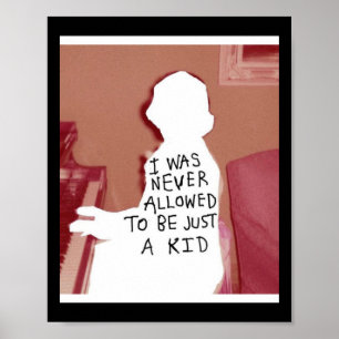 I Was Never A Kid Sticker Poster
