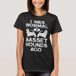 I Was Normal 2 Basset Hounds Ago Dog Men T-Shirt