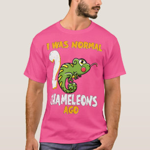 I Was Normal 2 Chameleon Ago T-Shirt
