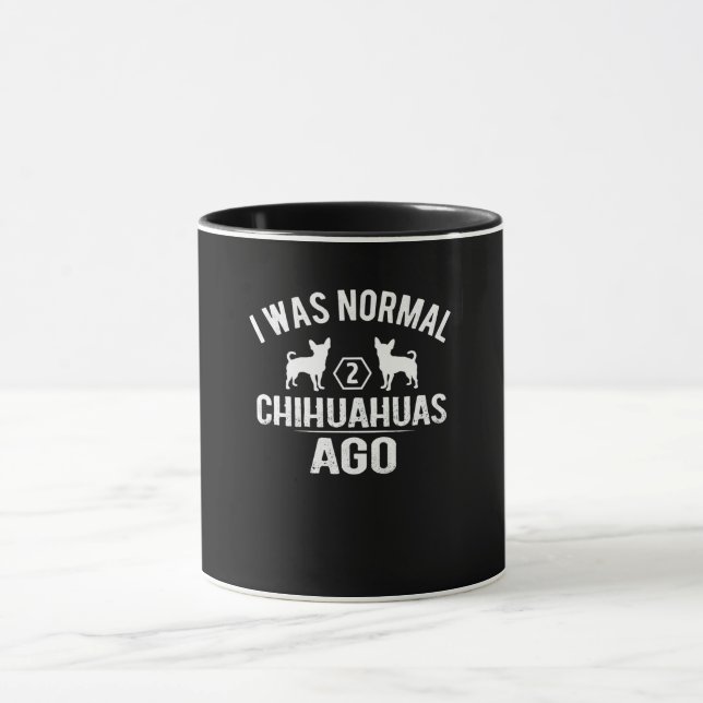 I Was Normal 2 Chihuahuas Ago Mug (Center)