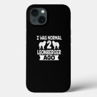 I Was Normal 2 Leonberger Ago Dog Lover