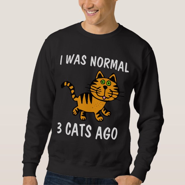 I WAS NORMAL 3 CATS AGO, Funny Cat T-shirts (Front)