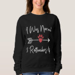 I Was Normal 3 Rottweilers Ago Funny Rottweiler Lo Sweatshirt<br><div class="desc">I Was Normal 3 Rottweilers Ago Funny Rottweiler Lover</div>