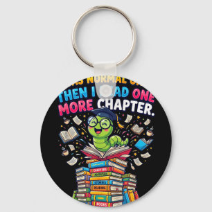 I was normal i read one more chapter bookworm key ring
